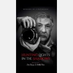 Hunting Lights In The Shadows: Memoirs of a Paparazzo (Juan Carlos Teuma & Jonathan Teuma)